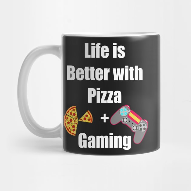 Life is Better with Pizza and Gaming Gamer Tee by PlanetMonkey